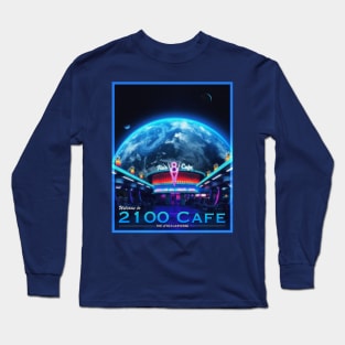 POSTCARD: 2100 CAFE. Long Sleeve T-Shirt